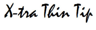 X-TRA THIN TIP logo