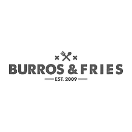 X X BURROS & FRIES EST. 2009 logo