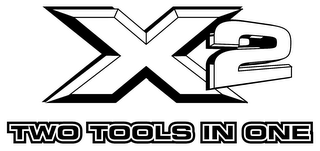 X2 TWO TOOLS IN ONE logo