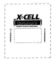 X+CELL FASTENERS A STANDARD OF "EX-CELL-ENCE" IN QUALITY HARDWARE. logo