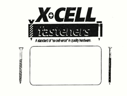 X+CELL FASTENERS A STANDARD OF "EX-CELL-ENCE" IN QUALITY HARDWARE. logo