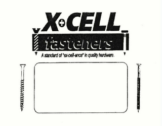 X+CELL FASTERNERS A STANDARD OF "EX-CELL-ENCE" IN QUALITY HARDWARE. logo