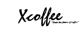XCOFFEE "TASTE THE FUTURE OF COFFEE." logo