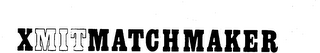 XMITMATCHMAKER