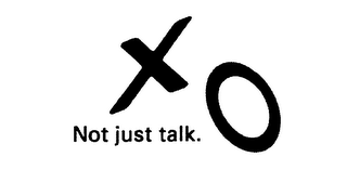 XO NOT JUST TALK. logo