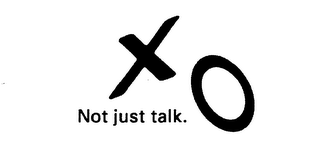 XO NOT JUST TALK. logo