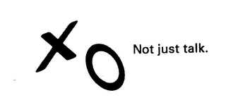 XO NOT JUST TALK. logo