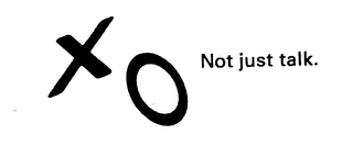 XO NOT JUST TALK. logo