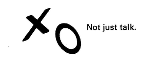 XO NOT JUST TALK. logo