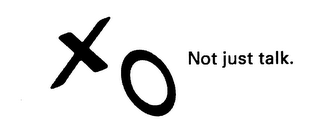 XO NOT JUST TALK. logo