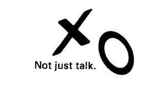 XO NOT JUST TALK. logo