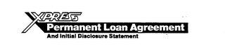 XPRESS PERMANENT LOAN AGREEMENT AND INITIAL DISCLOSURE STATEMENT logo