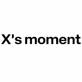 X'S MOMENT logo