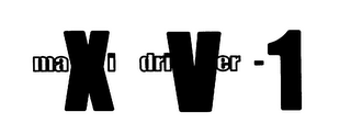 XV-1 MAXI DRIVER