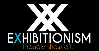XX EXHIBITIONISM PROUDLY SHOW OFF. logo