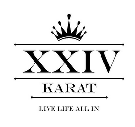 XXIV KARAT LIVE LIFE ALL IN logo