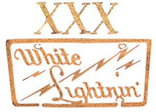 XXX WHITE LIGHTNIN'