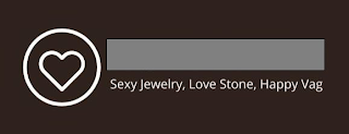 XXXX SEXY JEWELRY, LOVE STONE, HAPPY VAG logo