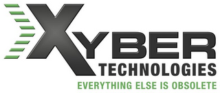 XYBER TECHNOLOGIES EVERYTHING ELSE IS OBSOLETE logo