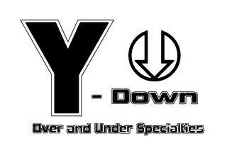 Y-DOWN OVER AND UNDER SPECIALTIES logo