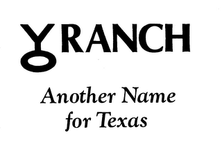 Y O RANCH ANOTHER NAME FOR TEXAS