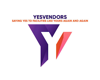 Y YESVENDORS SAYING YES TO FACILITIES LIKE YOURS AGAIN AND AGAIN logo