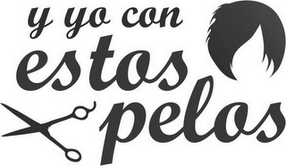 Y YO CON ESTOS PELOS logo