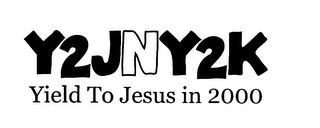 Y2JNY2K YIELD TO JESUS IN 2000 logo