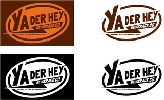 YA DER HEY BEVERAGE CO. BREWED & BOTTLED IN MILWAUKEE, WISC. logo