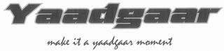 YAADGAAR MAKE IT A YAADGAAR MOMENT logo