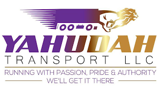 YAHUDAH T R A N S P O R T  L L C RUNNING WITH PASSION, PRIDE & AUTHORITY WE'LL GET IT THERE logo