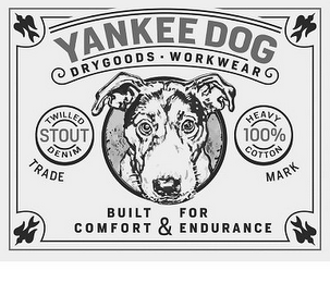 YANKEE DOG DRYGOODS · WORKWEAR BUILT FOR COMFORT & ENDURANCE TWILLED STOUT DENIUM HEAVY 100% COTTON logo
