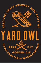YARD OWL CRAFT BREWERY NEW PALTZ NY YARD OWL FIRE PIT GOLDEN ALE HAND CRAFTED BY WALSH & BROWN logo