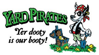 YARD PIRATES YER DOOTY IS OUR BOOTY! logo