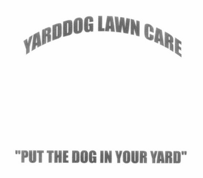 YARDDOG LAWN CARE "PUT THE DOG IN YOUR YARD" logo