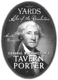 YARDS ALES OF THE REVOLUTION AUTHENTIC RECIPE GENERAL WASHINGTON'S TAVERN PORTER logo