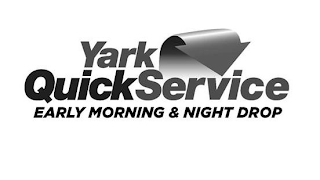 YARK QUICKSERVICE EARLY MORNING & NIGHT DROP logo