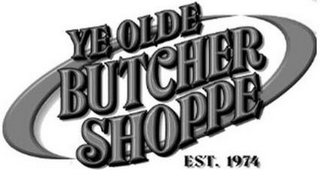 YE OLDE BUTCHER SHOPPE EST. 1974 logo