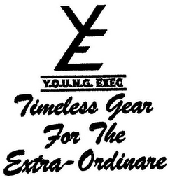 YE Y.O.U.N.G. EXEC TIMELESS GEAR FOR THE EXTRA-ORDINARE logo