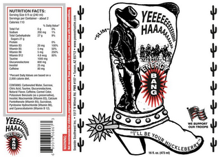 YEEE HAAAAAA ENERGY BANG "I WILL BE YOUR HUCKLEBERRY" SLIM BANG WE SUPPORT OUR TROOPS logo