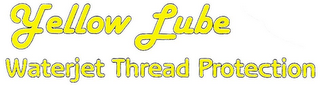 YELLOW LUBE WATERJET THREAD PROTECTION logo