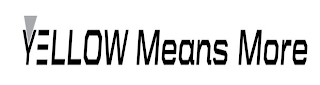 YELLOW MEANS MORE logo