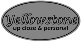 YELLOWSTONE UP CLOSE & PERSONAL logo