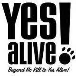 YES ALIVE! BEYOND NO KILL TO YES ALIVE! logo