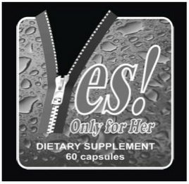 YES! ONLY FOR HER DIETARY SUPPLEMENT logo