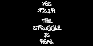 YES T.S.I.R. THE STRUGGLE IS REAL logo