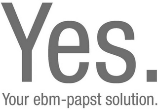 YES. YOUR EBM-PAPST SOLUTION. logo
