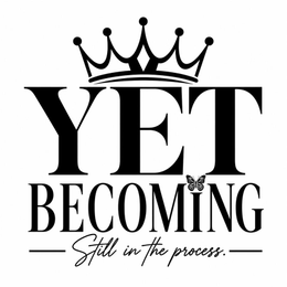 YET BECOMING STILL IN THE PROCESS. logo