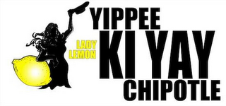 YIPPEE KI YAY CHIPOTLE LADY LEMON logo