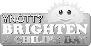 YNOTT? BRIGHTEN A CHILD'S DAY logo